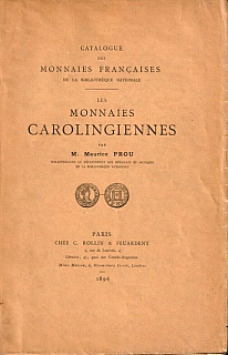 Prou M. Catalogue des monnaies carolingiennes de la Bibliothèque nationale, Paris, 1896
