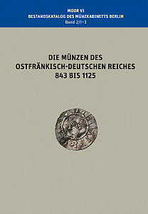 Kluge B. Die Münzen des Ostfränkisch-Deutschen Reiches von 843 bis 1125 (MODR 2/1–3), Abteilung II: Basistypenkatalog