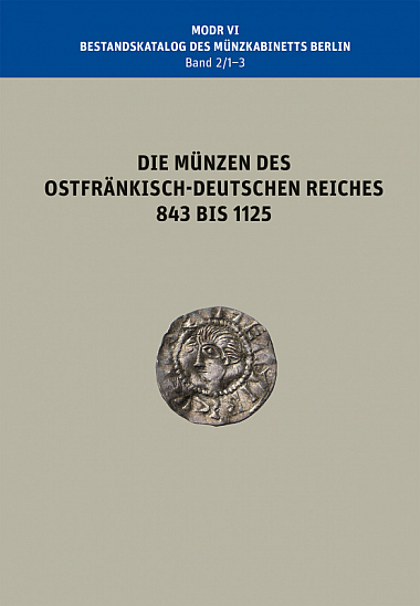 Kluge B. Die Münzen des Ostfränkisch-Deutschen Reiches von 843 bis 1125 (MODR 2/1–3), Abteilung II: Basistypenkatalog