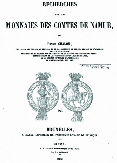 Chalon R. Recherches sur les Monnaies des Comtes de Namur, Brussels, 1860
