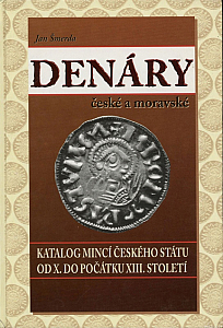 Šmerda J. Denáry ceské a moravské: katalog mincí ceského státu od X. do pocátku XIII. století