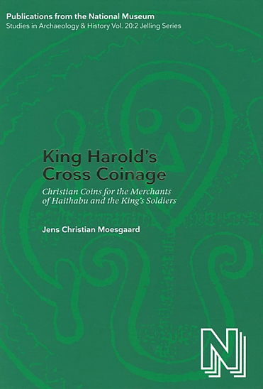Moesgaard J.C. King Harolds Cross Coinage: Christian Coins for the Merchants of Haithabu and the Kings Soldiers