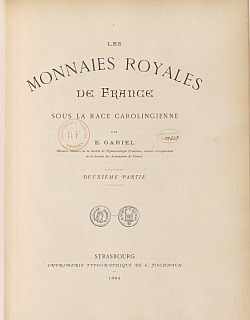Gariel E. Les monnaies royales de France sous la race carolingienne. Deuxième partie. Strasbourg: Imprimerie typographique de G. Fischbach, 1884.