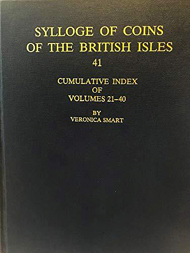 Smart V. Sylloge of Coins of the British Isles. Vol. 41: Cumulative Index of Volumes 21–40. Oxford: Oxford University Press and Spink & Son for the British Academy, 1992.