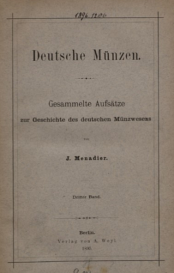 Menadier J. Die Otto-Adelheidpfennige // Deutsche Münzen. Gesammelte Aufsätze zur Geschichte des deutschen Münzwesens. Bd. III. Berlin: Adolph Weyl, 1895.