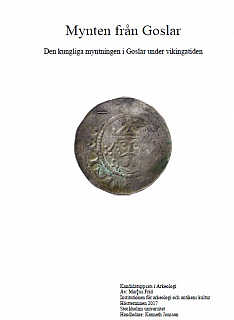 Marcus F., Myntn Fran Goslar. Den kungliga myntningen i Goslar under vikingatiden