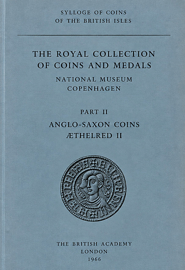 SCBI 7. Galster G. Royal Collection of Coins and Medals, National Museum, Copenhagen. Part II: Anglo-Saxon Coins, Æthelred II. 1966.