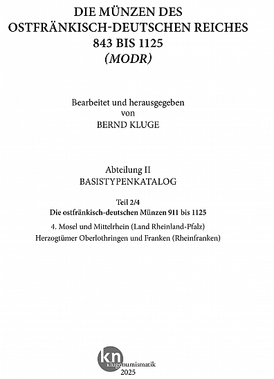 Kluge B. Die Münzen des Ostfränkisch-Deutschen Reiches von 843 bis 1125 (MODR 2/4), Abteilung II: Basistypenkatalog