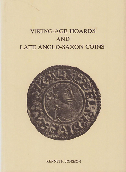 Jonsson K. Viking-Age Hoards and Late Anglo-Saxon Coins: A Study in Honour of Bror Emil Hildebrands Anglosachsiska Mynt. Stockholm: GOTAB, 1987.